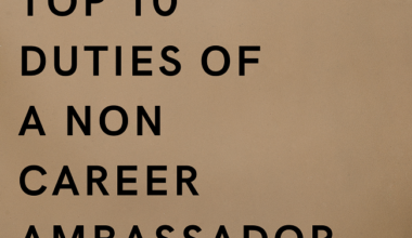 Top 10 Duties Of A Non Career Ambassador